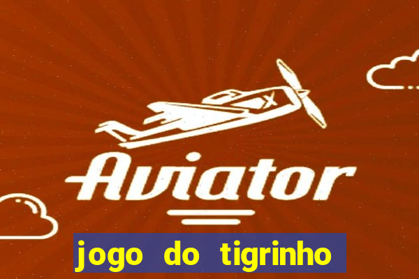 jogo do tigrinho falso para brincar